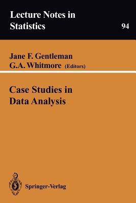 Case Studies in Data Analysis (Lecture Notes in Statistics, 94)
