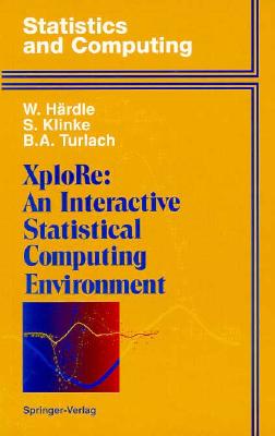 XploRe: An Interactive Statistical Computing Environment (Statistics and Computing)