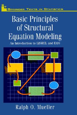 Image for Basic Principles of Structural Equation Modeling: An Introduction to LISREL and EQS (Springer Texts in Statistics)