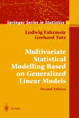 Multivariate Statistical Modelling Based on Generalized Linear Models (Springer Series in Statistics)