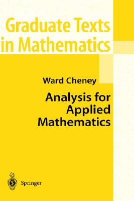 Analysis for Applied Mathematics [Series: Graduate Texts in Mathematics, 208]