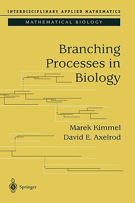 Branching Processes in Biology (Interdisciplinary Applied Mathematics)