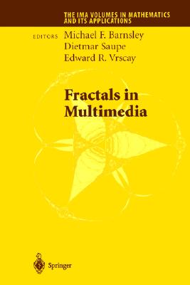 Fractals in Multimedia (The IMA Volumes in Mathematics and its Applications)