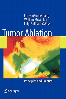 Tumor Ablation: Principles and Practice (2005)