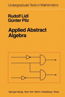 Applied Abstract Algebra (Undergraduate Texts in Mathematics)