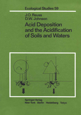 Acid Deposition and the Acidification of Soils and Waters [Ecological Studies, Volume 59]
