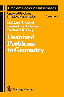 Unsolved Problems in Geometry (Problem Books in Mathematics Volume II)