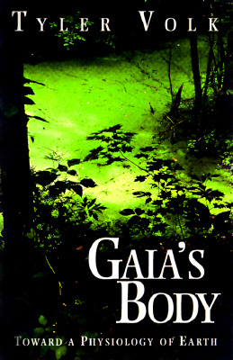 Gaias Body: Toward a Physiology of Earth