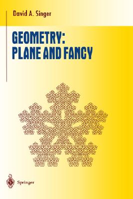 Geometry: Plane and Fancy (Undergraduate Texts in Mathematics)