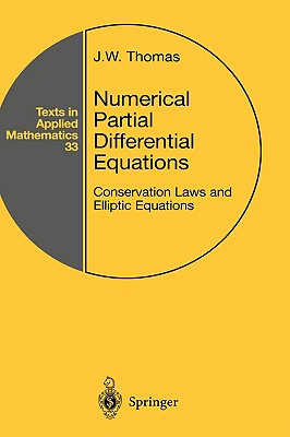 Numerical Partial Differential Equations: Conservation Laws and Elliptic Equations (Texts in Applied Mathematics, 33)
