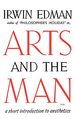 Arts and the Man: A Short Introduction to Aesthetics