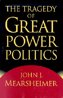 The Tragedy of Great Power Politics
