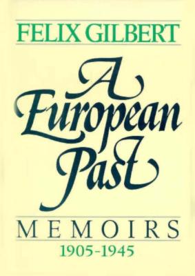 Image for European Past: Memoirs 1905-1945