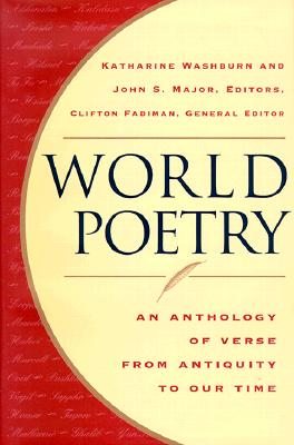 World Poetry: An Anthology of Verse from Antiquity to Our Time