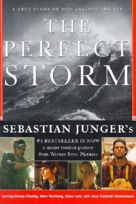 The Perfect Storm: A True Story of Men Against the Sea