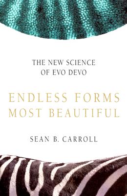 Endless Forms Most Beautiful: The New Science of Evo Devo