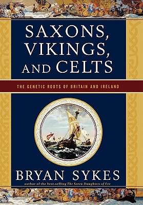 Saxons, Vikings, and Celts The Genetic Roots of Britain and Ireland