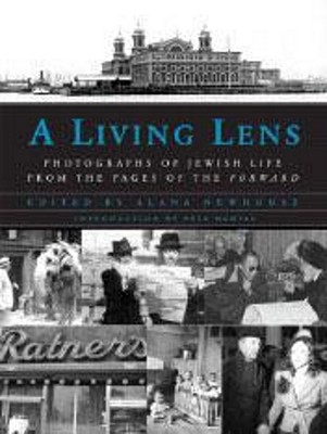 A Living Lens: Photographs of Jewish Life from the Pages of the