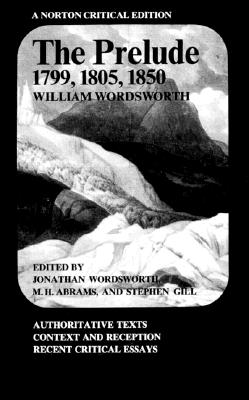 Prelude: 1799, 1805, 1850 (Norton Critical Edition)