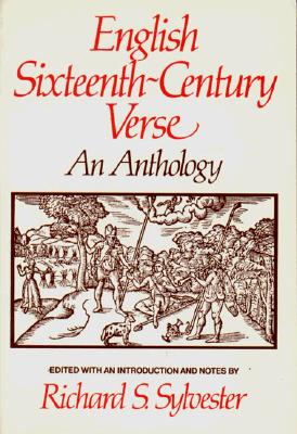 English Sixteenth Century Verse: An Anthology