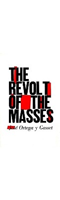 The Revolt of the Masses