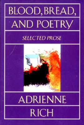 Image for Blood, Bread, and Poetry: Selected Prose 1979-1985 Blood, Bread, and Poetry: Selected Prose 1979-1985