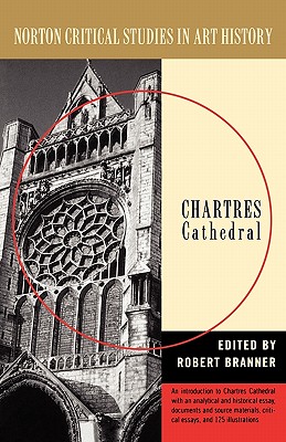Chartres Cathedral (Norton Critical Studies in Art History)