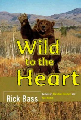 Image for Wild to the Heart Wild to the Heart