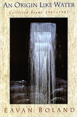 An Origin Like Water: Collected Poems 1967-1987