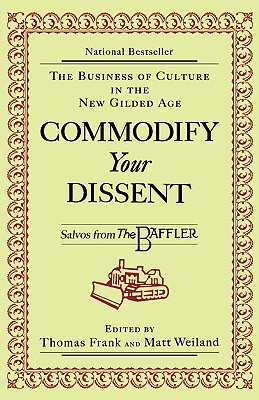 Image for Commodify Your Dissent: Salvos from the Baffler