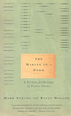 The Making of a Poem: A Norton Anthology of Poetic Forms