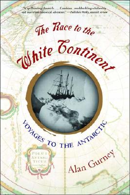 Image for The Race to the White Continent: Voyages to the Antarctic