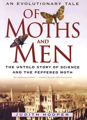 Of Moths and Men An Evolutionary Tale: the Untold Story of Science and the Peppered Moth