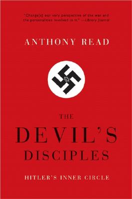 Devil's Disciples: Hitler's Inner Circle