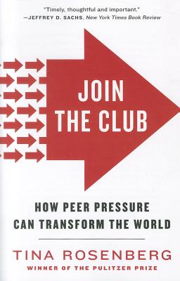 Join the Club: How Peer Pressure Can Transform the World