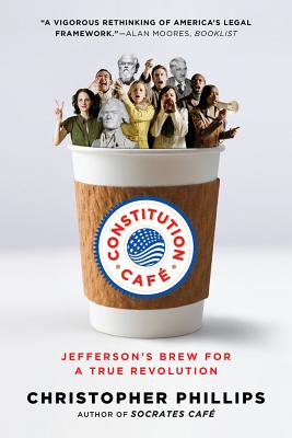 Image for Constitution Caf: Jefferson's Brew for a True Revolution Constitution Caf: Jefferson's Brew for a True Revolution