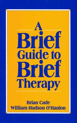 Image for A Brief Guide to Brief Therapy