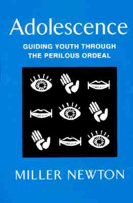 Adolescence : Guiding Youth Through the Perilous Ordeal