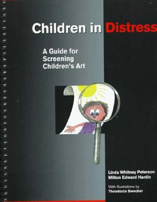 Image for Children in Distress: A Guide for Screening Children's Art Children in Distress: A Guide for Screening Children's Art
