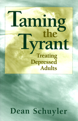 Taming the Tyrant: Treating Depressed Adults