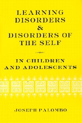 Learning Disorders and Disorders of the Self in Children and Adolescents