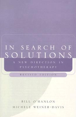 Image for In Search of Solutions: A New Direction in Psychotherapy, Revised Edition In Search of Solutions: A New Direction in Psychotherapy, Revised Edition