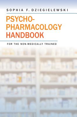 Image for Psychopharmacology Handbook for the Non-Medically Trained Psychopharmacology Handbook for the Non-Medically Trained