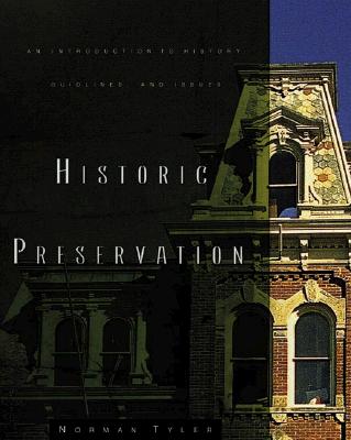Image for Historic Preservation: An Introduction to Its History, Principles, and Practice