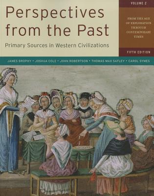 Perspectives from the Past: Primary Sources in Western Civilizations: From the Age of Exploration through Contemporary Times
