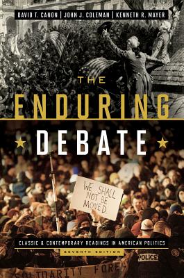 The Enduring Debate: Classic and Contemporary Readings in American Politics