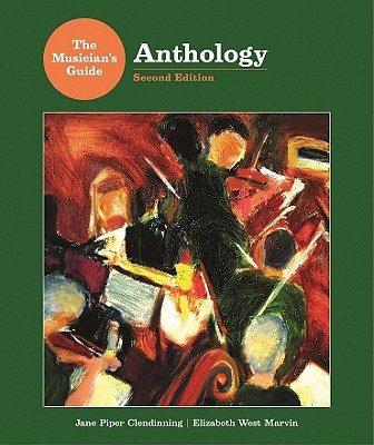 The Musician's Guide Anthology (Second Edition) Clendinning, Jane Piper and Marvin, Elizabeth West