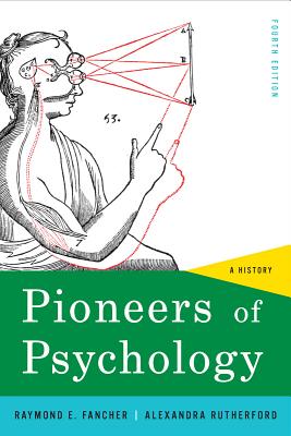 Pioneers of Psychology: A History