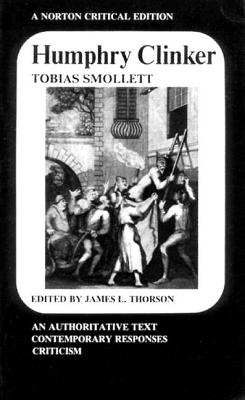 Humphry Clinker: An Authoritative Text Contemporary Responses Criticism