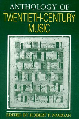 Image for Anthology of Twentieth-Century Music (The Norton Introduction to Music History) Anthology of Twentieth-Century Music (The Norton Introduction to Music History)